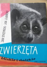 Zwierzęta bliskie i dalekie - Jan Żabiński, Jan Styczyński