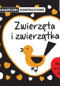 Zwierzęta i zwierzątka. Książeczki kontrastowe - Krystyna Bardos