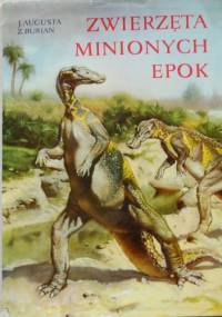 Zwierzęta minionych epok - Josef Augusta, Zdeněk Burian