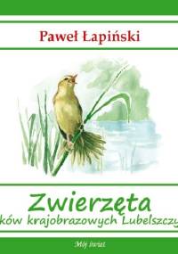 Zwierzęta parków krajobrazowych Lubelszczyzny - Paweł Łapiński