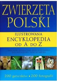 Zwierzęta Polski. Ilustrowana encyklopedia od A do Z - praca zbiorowa