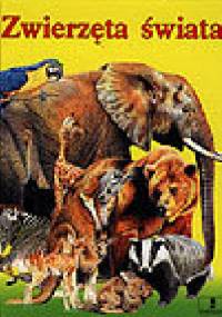 Zwierzęta świata - Katarzyna Bulman, Grzegorz Wójcik