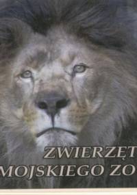 Zwierzęta zamojskiego ZOO - praca zbiorowa