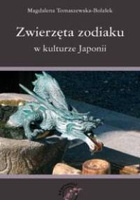 Zwierzęta zodiaku w kulturze Japonii - Magdalena Tomaszewska-Bolałek