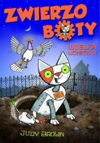 Zwierzoboty. Wielka ucieczka - Judy Brown