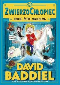 Zwierzochłopiec. Dzikie życie Malcolma. - David Baddiel