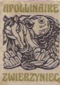 Zwierzyniec albo świta Orfeusza - Guillaume Apollinaire
