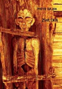 Zwłoka - Piotr Gajda