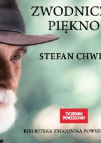 Zwodnicze piękno - Stefan Chwin