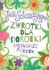 Zwrotki dla Dorotki. Arcyksiążę fiołków - Jan Izydor Sztaudynger