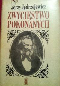Zwycięstwo pokonanych - Jerzy Jędrzejewicz