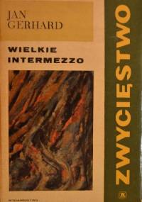 Zwycięstwo. Tom II.Wielkie intermezzo - Jan Gerhard