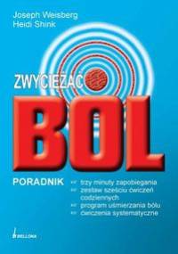 zwyciężać ból - Joseph Weisberg, Heidi Shink