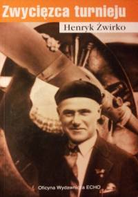 Zwycięzca turnieju - Henryk Żwirko