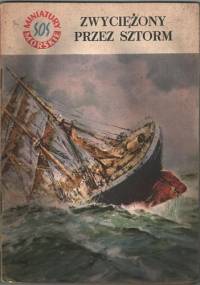 Zwyciężony przez sztorm - Stanisław Bernatt