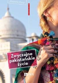 Zwyczajne pakistańskie życie - Joanna Kusy