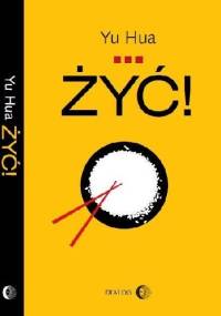 Żyć! - Hua Yu