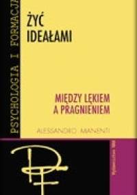 Żyć Ideałami, tom 1: Między lękiem a pragnieniem - Alessandro Manenti