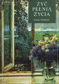 Żyć pełnią życia. Tomik pierwszy - Helen Exley