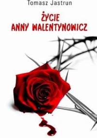 Życie Anny Walentynowicz - Tomasz Jastrun