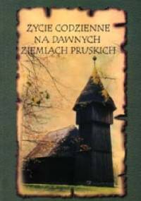Życie codzienne na dawnych ziemiach pruskich. Krzewienie wiedzy