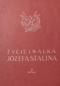 Życie i walka Józefa Stalina - autor nieznany