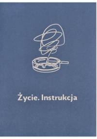 Życie. Instrukcja