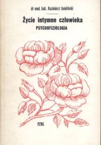 Życie intymne człowieka. Psychofizjologia - Kazimierz Imieliński