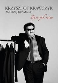 Życie jak Wino - Krzysztof Krawczyk