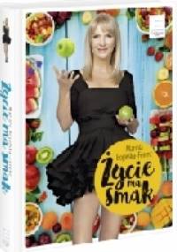 Życie ma smak - Mariola Bojarska-Ferenc