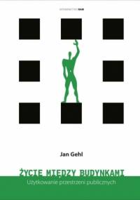 Życie między budynkami - Jan Gehl