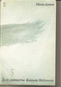 Życie pośmiertne Konrada Wallenroda - Maria Janion