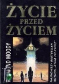 Życie przed życiem - Raymond A. Moody