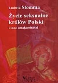 Życie seksualne królów Polski - Ludwik Stomma