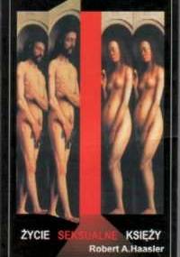 Życie seksualne księży - Robert A. Haasler