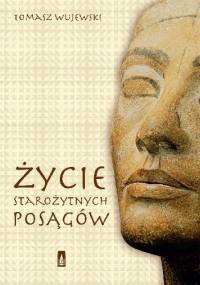 Życie starożytnych posągów - Tomasz Wujewski