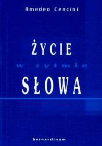 Życie w rytmie Słowa - Amadeo Cencini