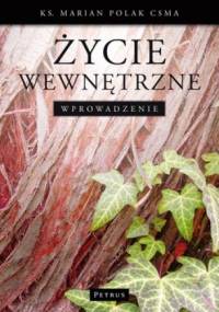 Życie wewnętrzne. Wprowadzenie - Marian Polak