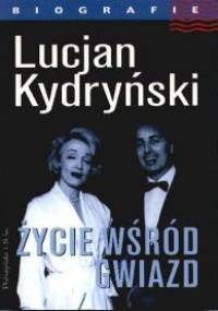 Życie wśród gwiazd - Lucjan Kydryński