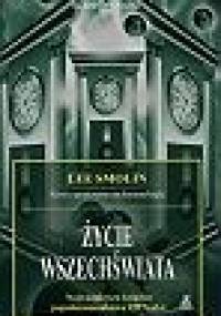 Życie wszechświata: Nowe spojrzenie na kosmologię - Lee Smolin