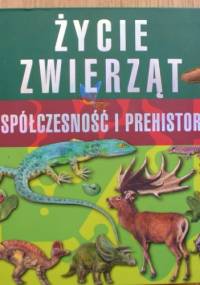 Życie zwierząt. Współczesność i prehistoria - Paweł Kozłowski