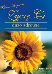 Życzę Ci dużo zdrowia - Thomas Romanus