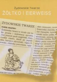 Żydowskie twarze. Żółtko i Eierweiss - Paweł Szapiro, Jerzy Zaruba