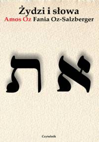 Żydzi i słowa - Amos Oz, Fania Oz-Salzberger