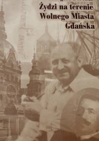 Żydzi na terenie Wolnego Miasta Gdańska - Grzegorz Berendt