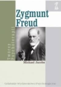 Zygmunt Freud. Biografia - Michael Jacobs