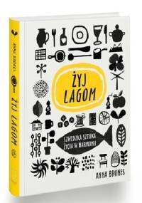 Żyj lagom - Anna Brones