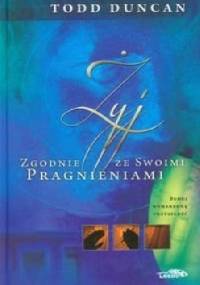 Żyj zgodnie ze swoimi pragnieniami - Todd Duncan