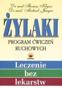 Żylaki. Program ćwiczeń ruchowych - Thomas Klyscz, Michael Junger
