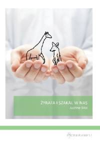 Żyrafa i szakal w nas - Justine Mol